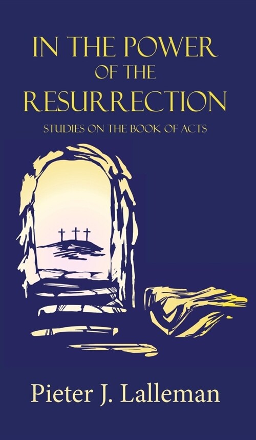 In the Power of the Resurrection: Studies on the Book of Acts (Hardcover)