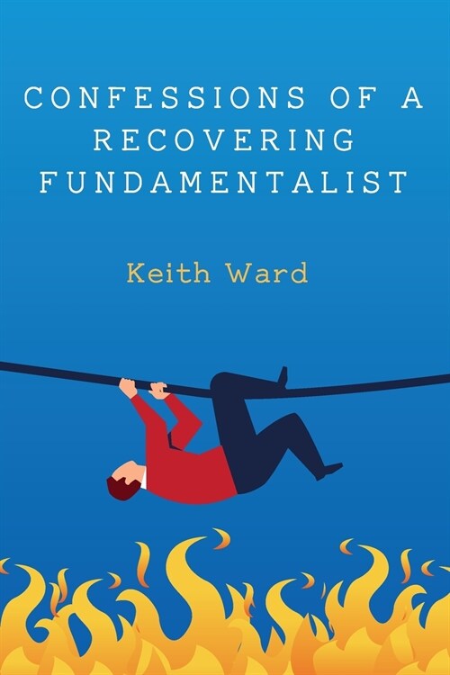 Confessions of a Recovering Fundamentalist (Paperback)