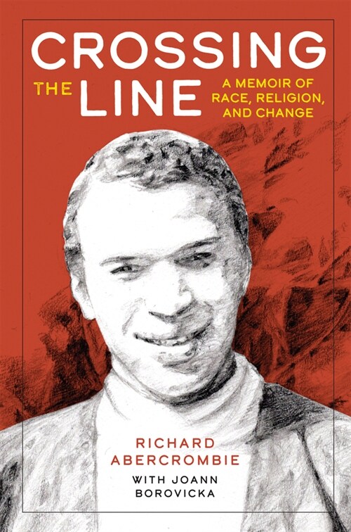 Crossing the Line: A Memoir of Race, Religion, and Change (Paperback)