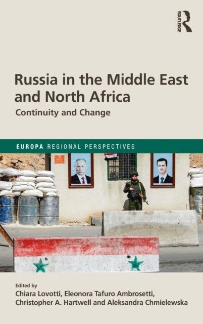 Russia in the Middle East and North Africa : Continuity and Change (Hardcover)