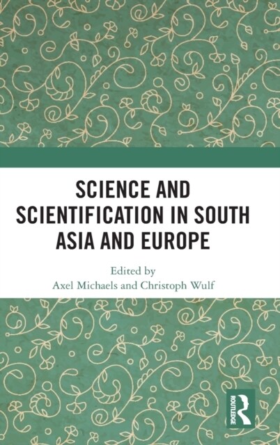 Science and Scientification in South Asia and Europe (Hardcover, 1)