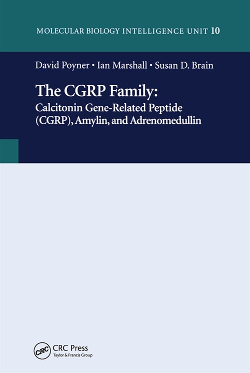 The CGRP Family : Calcitonin Gene-Related Peptide (CGRP), Amylin and Adrenomedullin (Paperback)