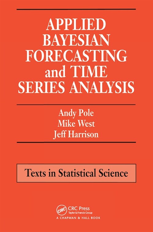 Applied Bayesian Forecasting and Time Series Analysis (Paperback, 1)