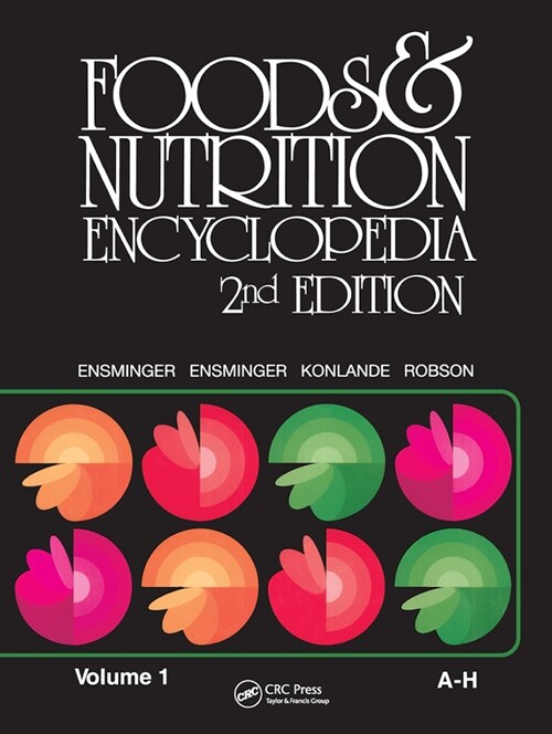 Foods & Nutrition Encyclopedia, 2nd Edition, Volume 1 (Paperback, 2 ed)