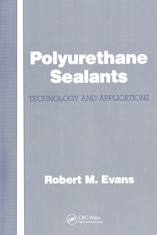 Polyurethane Sealants : Technology & Applications (Paperback)