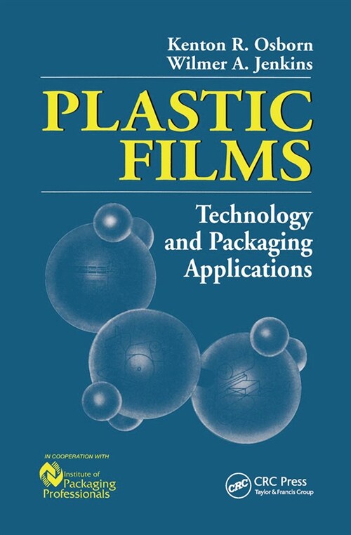 Plastic Films : Technology and Packaging Applications (Paperback)