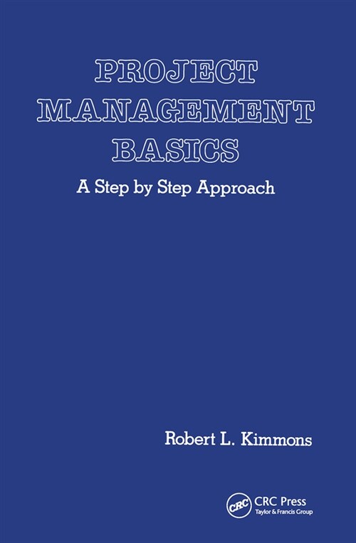 Project Management Basics : A Step by Step Approach (Paperback)