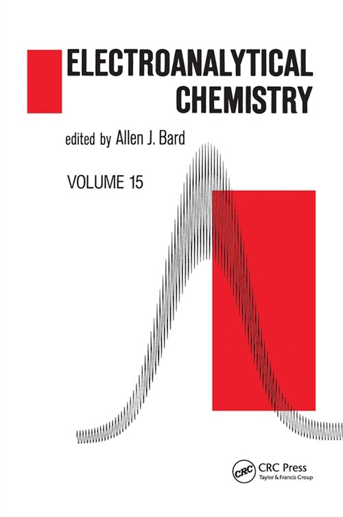 Electroanalytical Chemistry : A Series of Advances: Volume 15 (Paperback)