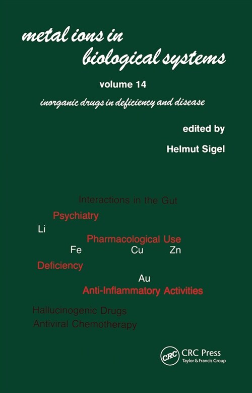 Metal Ions in Biological Systems : Volume 14: Inorganic Drugs in Deficiency and Disease (Paperback)