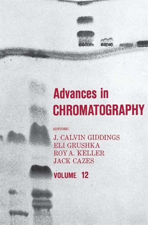 Advances in Chromatography : Volume 12 (Paperback)