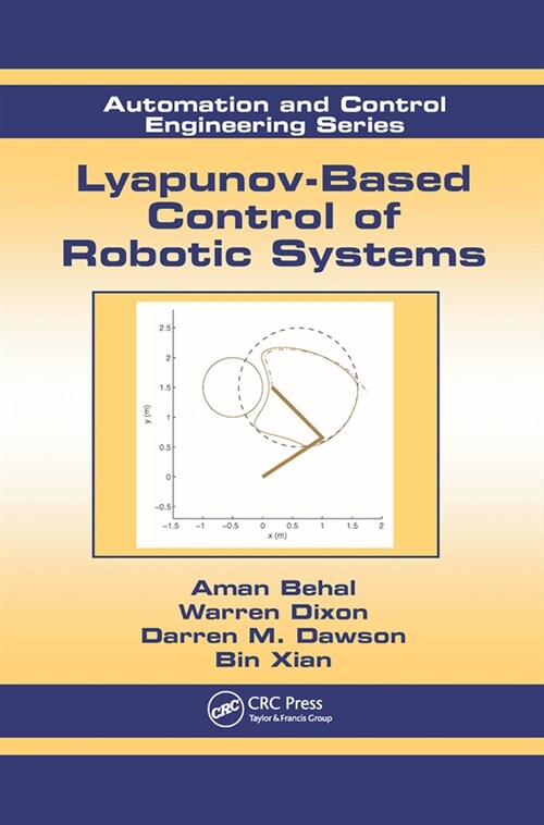 Lyapunov-Based Control of Robotic Systems (Paperback, 1)