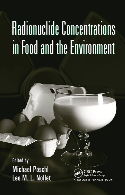 Radionuclide Concentrations in Food and the Environment (Paperback)