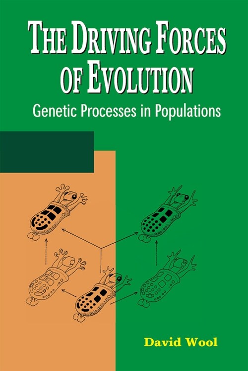 The Driving Forces of Evolution : Genetic Processes in Populations (Paperback)