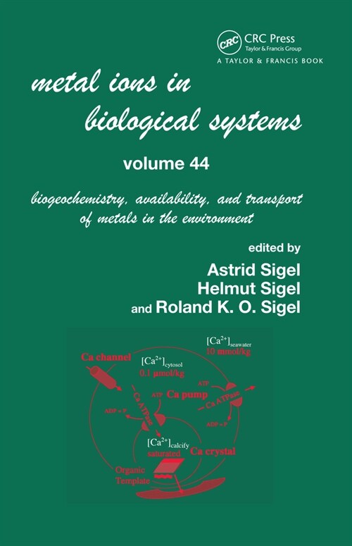 Metal Ions In Biological Systems, Volume 44 : Biogeochemistry, Availability, and Transport of Metals in the Environment (Paperback)