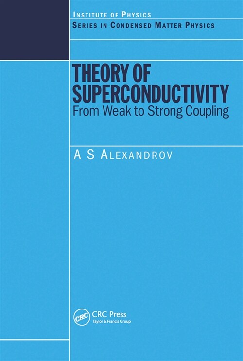 Theory of Superconductivity : From Weak to Strong Coupling (Paperback)