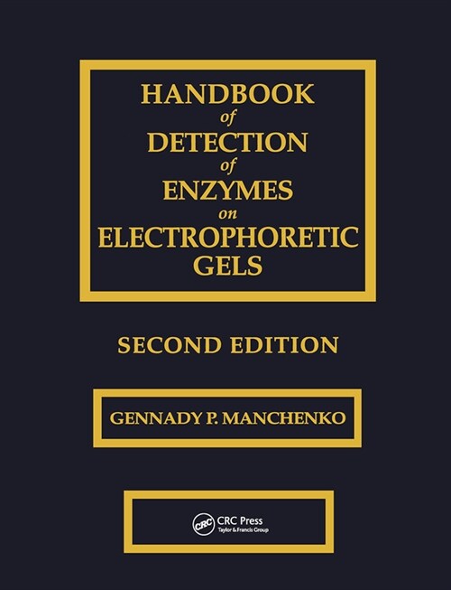 Handbook of Detection of Enzymes on Electrophoretic Gels (Paperback, 2 ed)