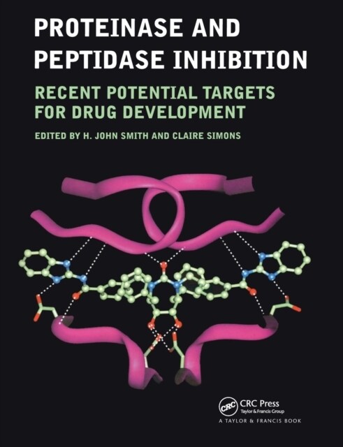 Proteinase and Peptidase Inhibition : Recent Potential Targets for Drug Development (Paperback)