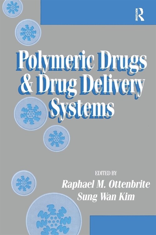 Polymeric Drugs and Drug Delivery Systems (Paperback)