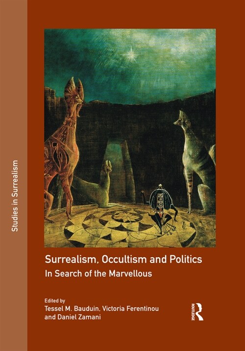 Surrealism, Occultism and Politics : In Search of the Marvellous (Paperback)
