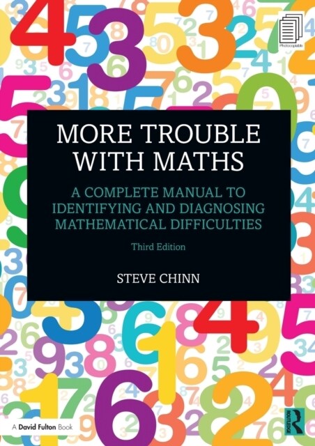 More Trouble with Maths : A Complete Manual to Identifying and Diagnosing Mathematical Difficulties (Paperback, 3 ed)