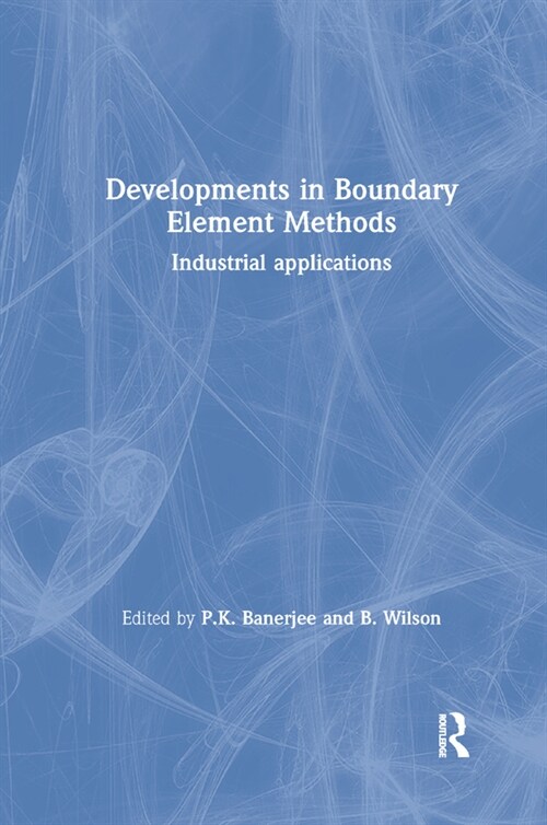 Developments in Boundary Element Methods : Industrial applications (Paperback)