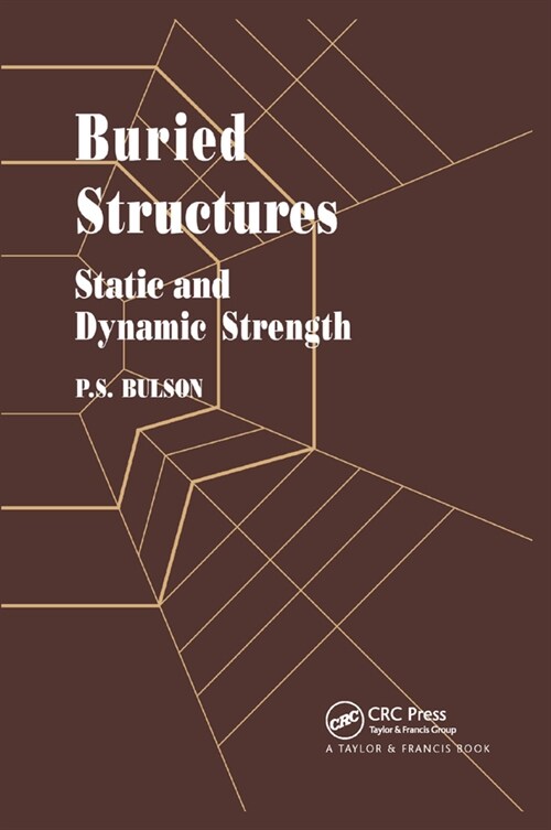 Buried Structures : Static and Dynamic Strength (Paperback)