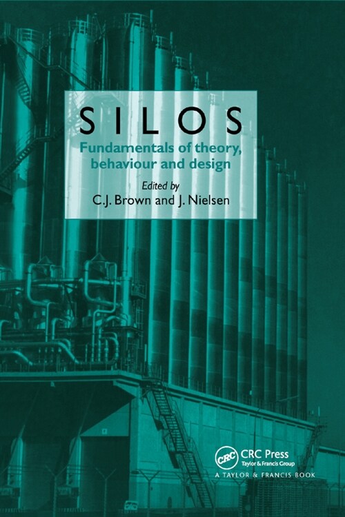 Silos : Fundamentals of Theory, Behaviour and Design (Paperback)
