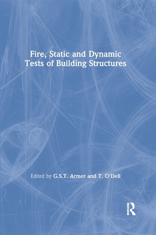 Fire, Static and Dynamic Tests of Building Structures (Paperback, 1)