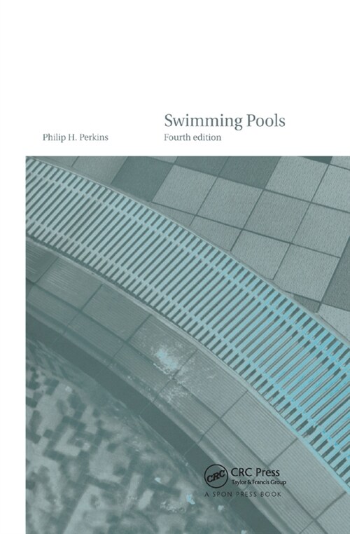Swimming Pools : Design and Construction, Fourth Edition (Paperback, 4 ed)