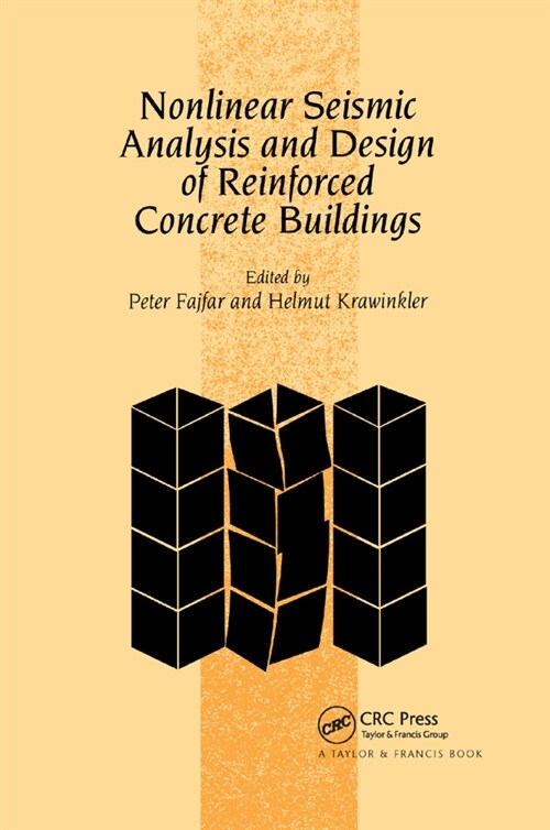 Nonlinear Seismic Analysis and Design of Reinforced Concrete Buildings : Workshop on Nonlinear Seismic Analysis of Reinforced Concrete Buildings, Bled (Paperback)