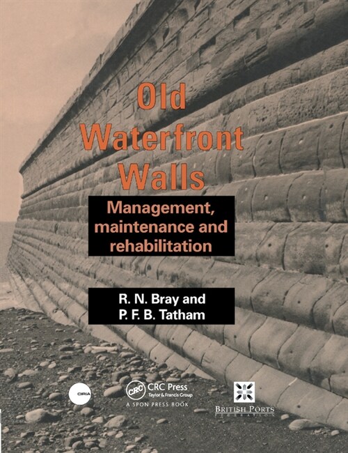 Old Waterfront Walls : Management, maintenance and rehabilitation (Paperback)