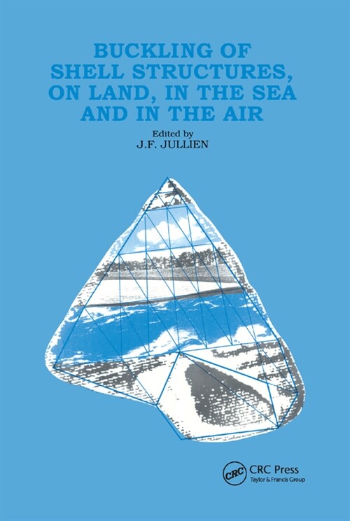 Buckling of Shell Structures, on Land, in the Sea and in the Air (Paperback, 1)
