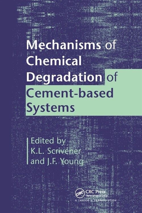 Mechanisms of Chemical Degradation of Cement-based Systems (Paperback, 1)