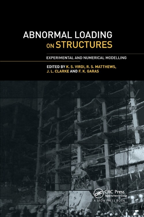 Abnormal Loading on Structures : Experimental and Numerical Modelling (Paperback)