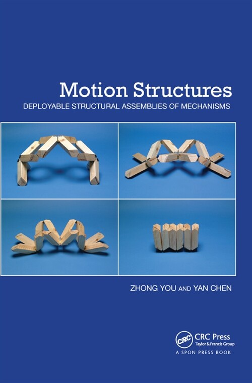 Motion Structures : Deployable Structural Assemblies of Mechanisms (Paperback)