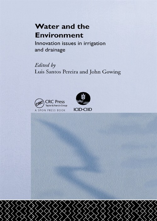 Water and the Environment : Innovation Issues in Irrigation and Drainage (Paperback)