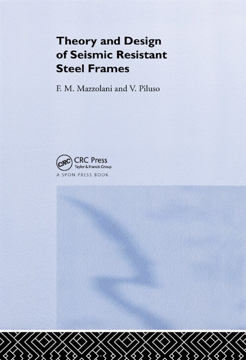 Theory and Design of Seismic Resistant Steel Frames (Paperback, 1)