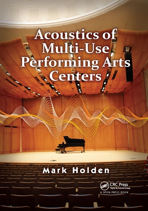 Acoustics of Multi-Use Performing Arts Centers (Paperback, 1)