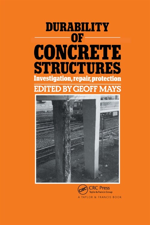 Durability of Concrete Structures : Investigation, repair, protection (Paperback)