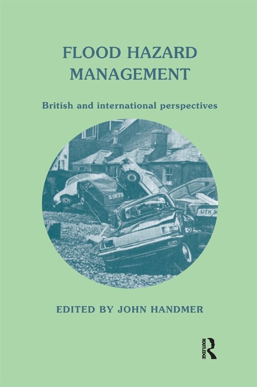 Flood Hazard Management: British and International Perspectives (Paperback, 1)