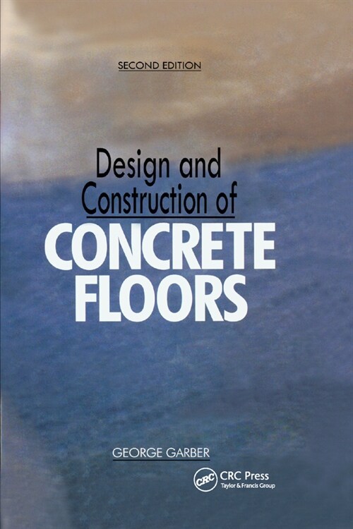 Design and Construction of Concrete Floors (Paperback, 2 ed)