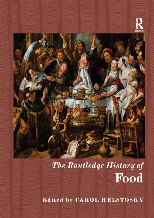 The Routledge History of Food (Paperback, 1)