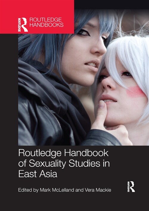 Routledge Handbook of Sexuality Studies in East Asia (Paperback, 1)