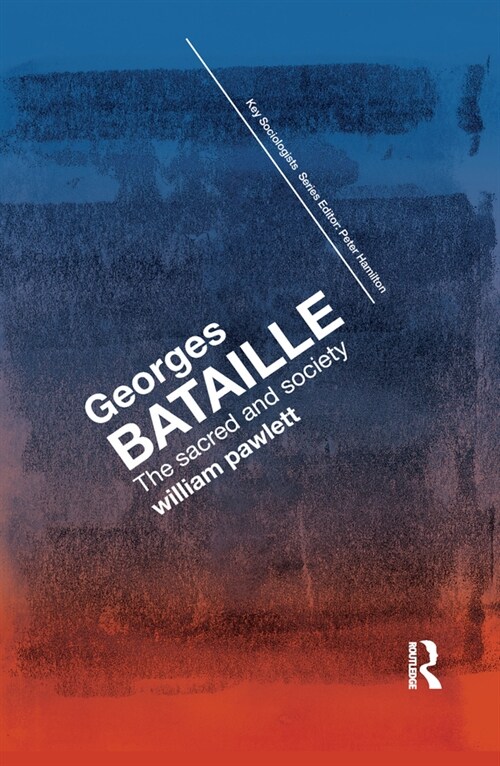 Georges Bataille : The Sacred and Society (Paperback)