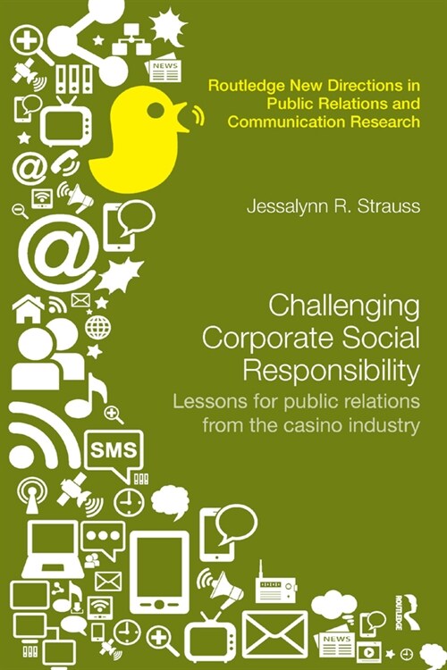 Challenging Corporate Social Responsibility : Lessons for public relations from the casino industry (Paperback)