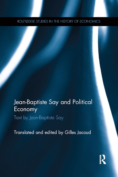 Jean-Baptiste Say and Political Economy (Paperback, 1)