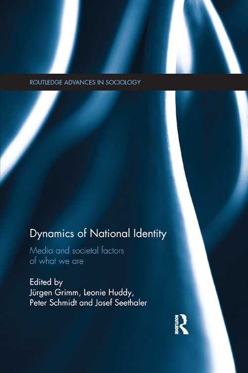 Dynamics of National Identity : Media and Societal Factors of What We Are (Paperback)