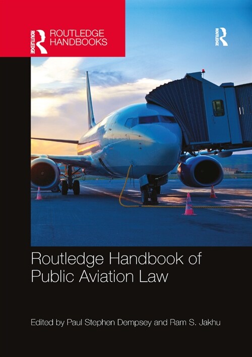 Routledge Handbook of Public Aviation Law (Paperback, 1)