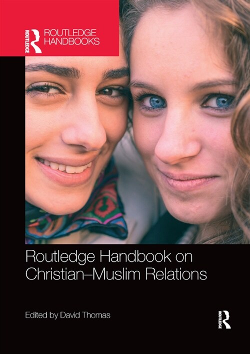 Routledge Handbook on Christian-Muslim Relations (Paperback, 1)