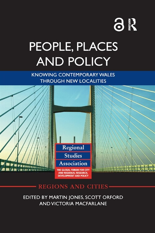 People, Places and Policy : Knowing contemporary Wales through new localities (Paperback)